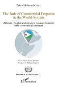 Couverture cartonnée The Role of Commercial Emporia in the World-System de Zohra Mohamed Omar