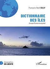 Kartonierter Einband Dictionnaire des îles von Francois-Noël Gilly