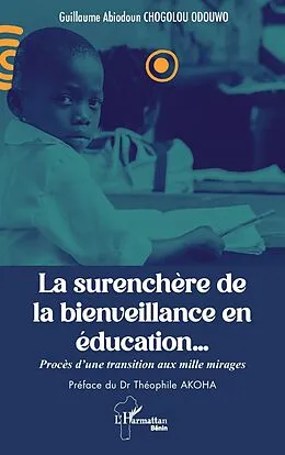 E-Book (epub) La surenchere de la bienveillance en education... von Chogolou Odouwo
