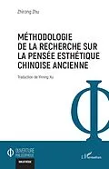 E-Book (epub) Methodologie de la recherche sur la pensee esthetique chinoise ancienne von Zhu