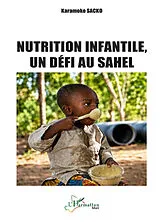 Kartonierter Einband Nutrition infantile, un défi au Sahel von Karamoko Sacko