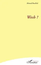 Kartonierter Einband (Kt) Wesh ? von Ahmed Bouhlal