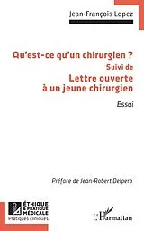 Kartonierter Einband Qu'est-ce qu'un chirurgien ? von Jean-François Lopez