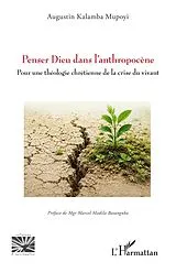 Kartonierter Einband Penser Dieu dans l'anthropocène von Augustin Kalamba Mupoyi