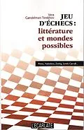 E-Book (epub) Jeu d'echecs : litterature et mondes possibles von Gandelman Terekhov Vera GANDELMAN TEREKHOV