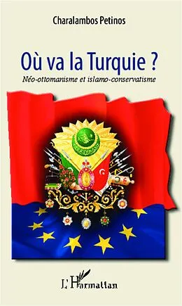 E-Book (epub) Ou va la Turquie ? von Petinos Charalambos Petinos
