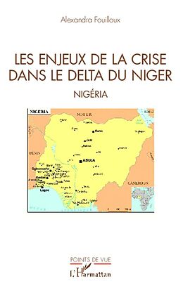 E-Book (epub) Les enjeux de la crise dans le delta du Niger von Fouilloux Alexandra FOUILLOUX
