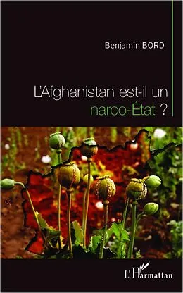 E-Book (epub) L'Afghanistan est-il un narco-Etat ? von Bord Benjamin BORD
