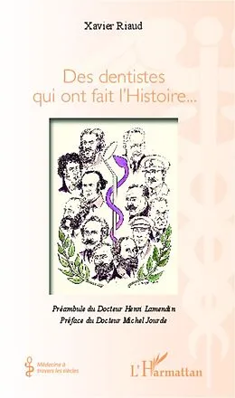 E-Book (epub) Des dentistes qui ont fait l'Histoire... von Riaud Xavier Riaud