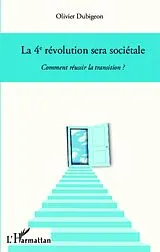 E-Book (epub) La 4e revolution sera societale von Dubigeon Olivier DUBIGEON