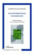 E-Book (epub) Plantes medicinales et complexite von Tavares de Andrade Jose-Maria Tavares de Andrade