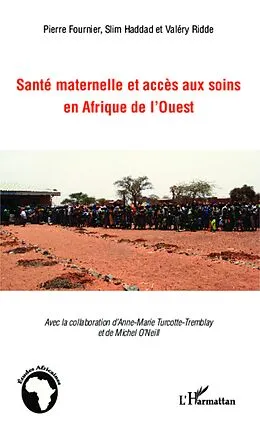 E-Book (epub) Sante maternelle et acces aux soins en afrique de l'Ouest von Fournier Pierre Fournier