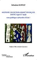 E-Book (epub) Histoire du dessin anime francais entre 1936 et 1940 von Roffat Sebastien Roffat