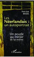 E-Book (epub) Les Neerlandais : un autoportrait von Brassac Pierre-Jean Brassac