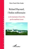 E-Book (epub) Richard Hayward, l'Indien millionnaire von Feltes-Strigler Marie-Claude FELTES-STRIGLER