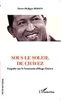 E-Book (epub) Sous le soleil de Chavez von Pierre-Philippe Berson Pierre-Philippe Berson