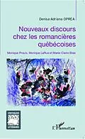 E-Book (epub) Nouveaux discours chez les romancieres quebecoises von Oprea Denisa-Adriana Oprea