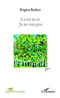 E-Book (epub) La ou tu es je ne suis pas von Brigitte Barbier Brigitte Barbier