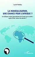 E-Book (epub) La mondialisation, une chance pour l'Afrique ? von Pambou Lucien Pambou