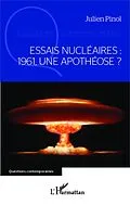 E-Book (epub) Essais nucleaires : 1961, une apotheose ? von Pinol Julien Pinol