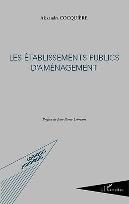 E-Book (epub) Les etablissements publics d'amenagement von Alexandra Cocquiere Alexandra Cocquiere
