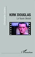E-Book (epub) Kirk Douglas von Christophe Leclerc Christophe Leclerc