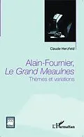 E-Book (epub) Alain Fournier, Le Grand Meaulnes von Claude Herzfeld Claude Herzfeld