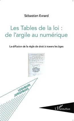 E-Book (epub) Les Tables de la loi : de l'argile au numerique von Sebastien Evrard Sebastien Evrard