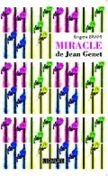 E-Book (epub) Miracle de Jean Genet von Brigitte Brami Brigitte Brami
