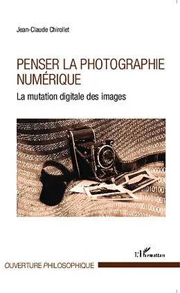 E-Book (epub) Penser la photographie numerique von Chirollet Jean-Claude Chirollet