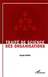 E-Book (epub) Traite de science des organisations von Elysee Sarin Elysee Sarin