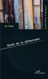 E-Book (epub) Sortir de la democratie von Ali Kebir