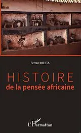 E-Book (epub) Histoire de la pensee africaine von Ferran Iniesta Ferran Iniesta