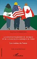 E-Book (epub) La continentalisation du Mexique et du Canada dans l'Amerique du Nord von Maria Teresa Gutierrez-Haces Maria Teresa Gutierrez-Haces