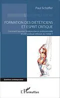 E-Book (epub) Formation des dieteticiens et esprit critique von Paul Scheffer Paul Scheffer
