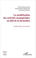 ePUB La modelisation des activites manageriales au defi de la formation von Lemaitre Denis Lemaitre