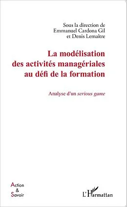 ePUB La modelisation des activites manageriales au defi de la formation von Lemaitre Denis Lemaitre