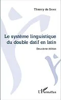 E-Book (epub) Le systeme linguistique du double datif en latin von de Samie Thierry de Samie