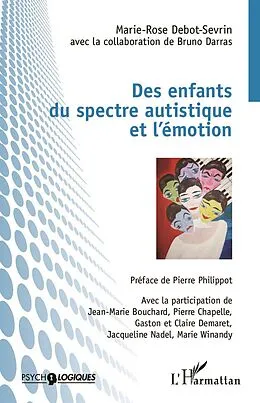 E-Book (epub) Des enfants du spectre autistique et l'emotion von Debot-Sevrin Marie-Rose Debot-Sevrin