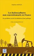 E-Book (epub) Les hydrocarbures non conventionnels en France von Merlet Stephane Merlet
