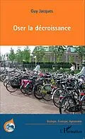 ePUB Oser la decroissance von Jacques Guy Jacques