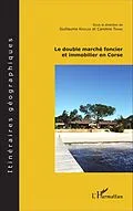 E-Book (epub) Le double marche foncier et immobilier en Corse von Kessler Guillaume Kessler