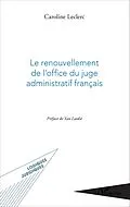 E-Book (epub) Le renouvellement de l'office du juge administratif francais von Leclerc Caroline Leclerc