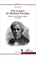 E-Book (epub) Vie et mort de Michael Faraday von Pinol Julien Pinol