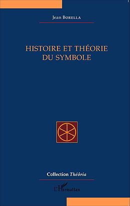 eBook (epub) Histoire et theorie du symbole de Borella Jean Borella