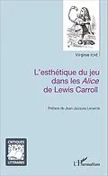 ePUB L'esthetique du jeu dans les Alice de Lewis Carroll von Iche Virginie Iche