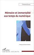 E-Book (epub) Memoire et immortalite aux temps du numerique von Gamba Fiorenza Gamba