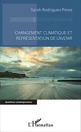 E-Book (epub) Changement climatique et representation de l'avenir von Rodriguez-Perez Sarah Rodriguez-Perez