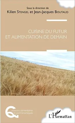 E-Book (epub) Cuisine du futur et alimentation de demain von Boutaud Jean-Jacques Boutaud