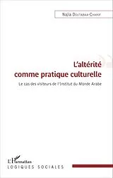 E-Book (epub) L'alterite comme pratique culturelle von Doutabaa-Charif Najia Doutabaa-Charif